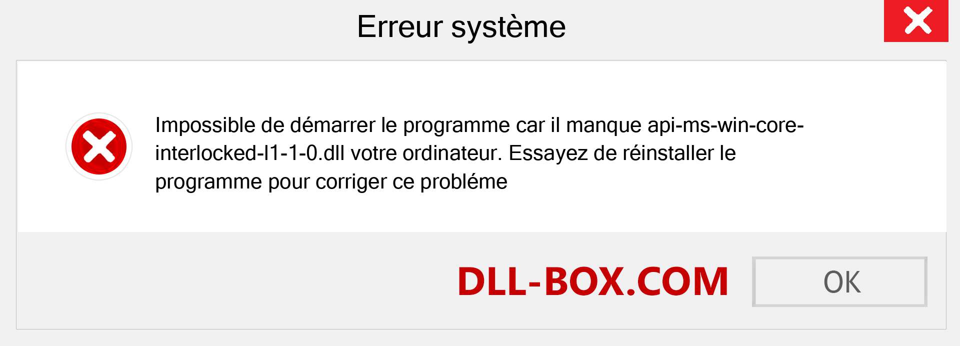 Le fichier api-ms-win-core-interlocked-l1-1-0.dll est manquant ?. Télécharger pour Windows 7, 8, 10 - Correction de l'erreur manquante api-ms-win-core-interlocked-l1-1-0 dll sur Windows, photos, images